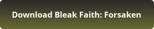 Bleak Faith Forsaken free download