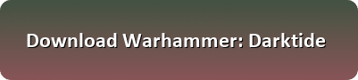 Warhammer 40,000 Darktide free download